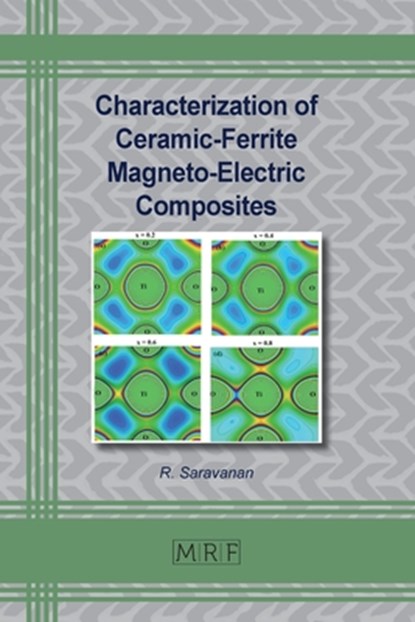 Characterization of Ceramic-Ferrite Magneto-Electric Composites, R. Saravanan - Paperback - 9781644902189