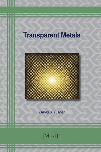 Transparent Metals, David J. Fisher - Paperback - 9781644903469