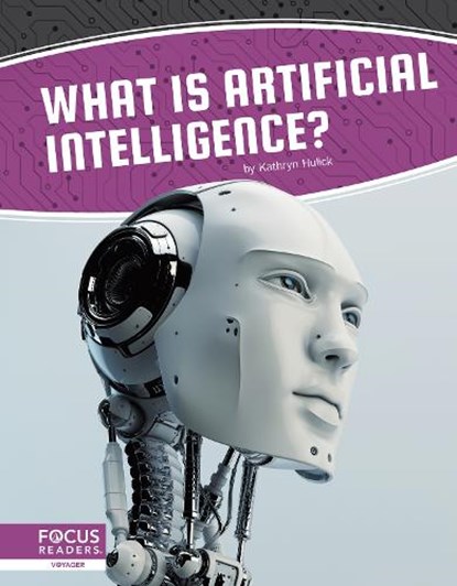 What Is Artificial Intelligence?, Kathryn Hulick - Paperback - 9781644931554