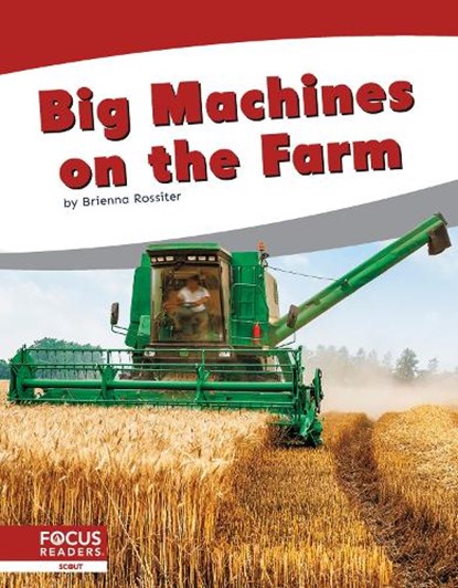 Big Machines on the Farm, Brienna Rossiter - Paperback - 9781644937105