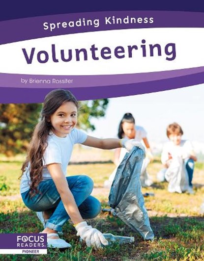 Spreading Kindness: Volunteering, Brienna Rossiter - Paperback - 9781644938157