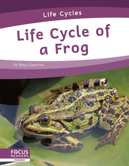 Life Cycles: Life Cycle of a Frog, Meg Gaertner - Paperback - 9781644938744