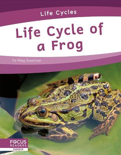 Life Cycle of a Frog, Meg Gaertner - Paperback - 9781644938744