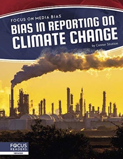Bias in Reporting on Climate Change, Connor Stratton - Paperback - 9781644939086