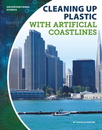 Cleaning Up Plastic with Artificial Coastlines, Douglas Hustad - Paperback - 9781644940884