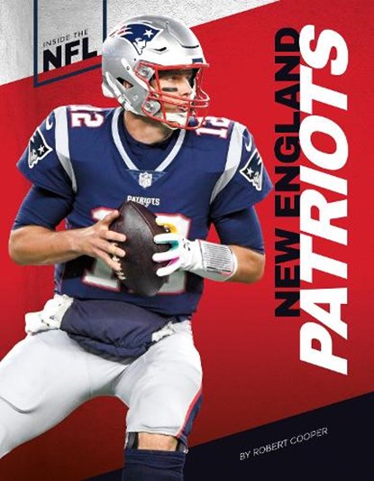 Inside the NFL: New England Patriots, ,Robert Cooper - Paperback - 9781644941119