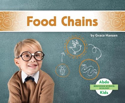 Beginning Science: Food Chains, Grace Hansen - Paperback - 9781644942673