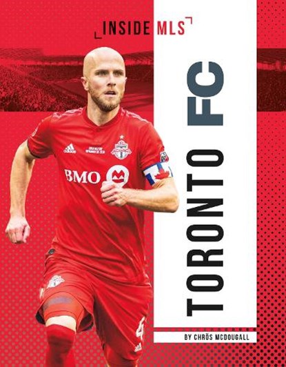 Toronto FC, Chros McDougall - Paperback - 9781644945728