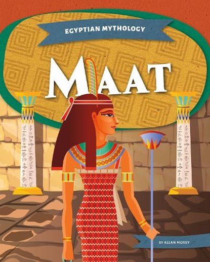 Egyptian Mythology: Maat, Allan Morey - Paperback - 9781644947777