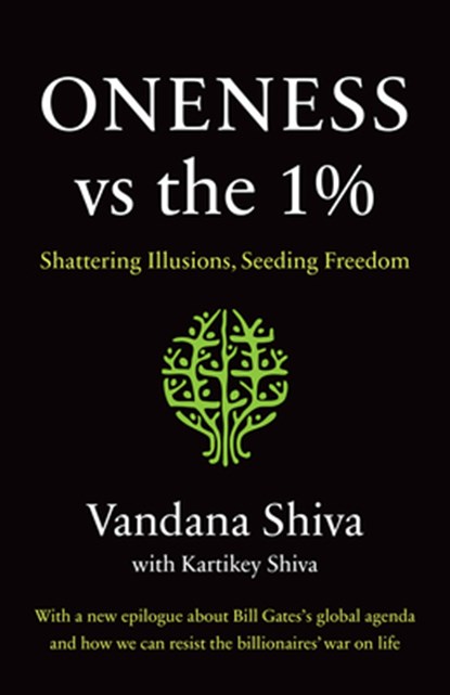 Shiva, V: ONENESS VS THE 1%, Vandana Shiva ;  Kartikey Shiva - Paperback - 9781645020394
