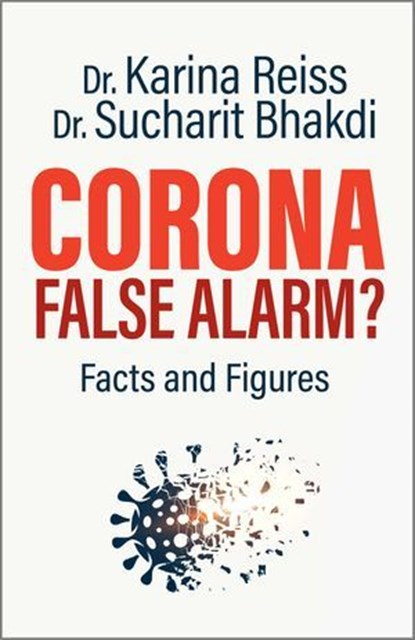 Corona, False Alarm?, Karina Reiss ; Sucharit Bhakdi - Ebook - 9781645020585