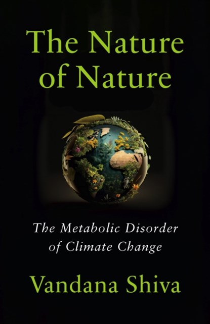 The Nature of Nature, Vandana Shiva - Paperback - 9781645022879