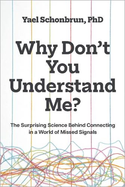 Why Don’t You Understand Me?, Yael Schonbrun - Gebonden - 9781645023579