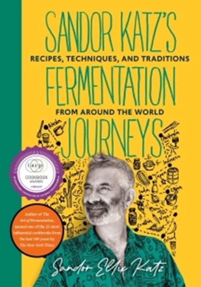 Sandor Katz's Fermentation Journeys, Sandor Ellix Katz - Paperback - 9781645024828