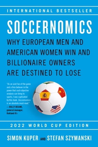Soccernomics (2022 World Cup Edition), Simon Kuper ; Stefan Szymanski - Ebook - 9781645030188