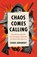 Chaos Comes Calling, Sasha Abramsky - Gebonden - 9781645030430