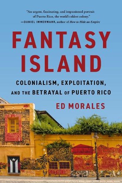 Fantasy Island, Ed Morales - Paperback - 9781645030751
