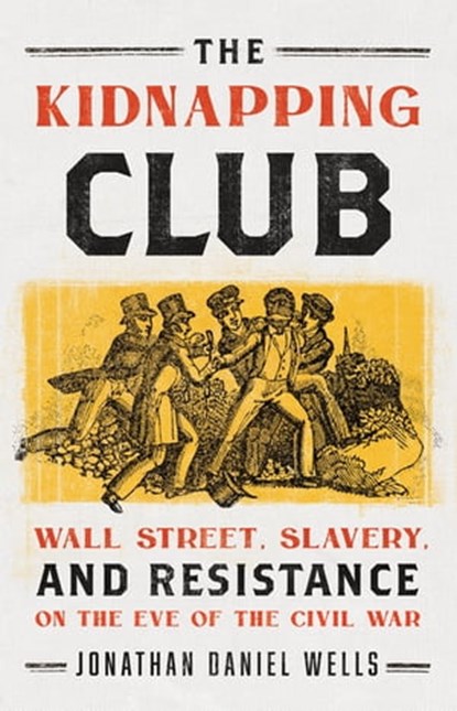 The Kidnapping Club, Jonathan Daniel Wells - Ebook - 9781645037118