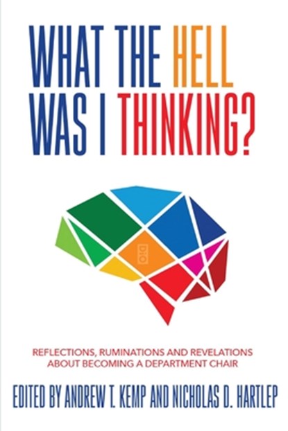 What the Hell Was I Thinking?, Andrew T. Kemp ; Nicholas D. Hartlep - Paperback - 9781645042693