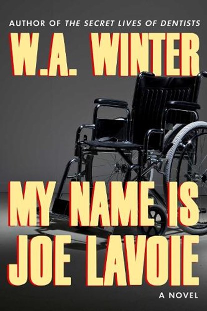 My Name is Joe LaVoie, W.A. Winter - Paperback - 9781645060536
