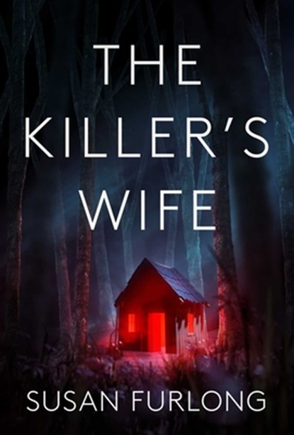 The Killer's Wife, Susan Furlong - Paperback - 9781645060574