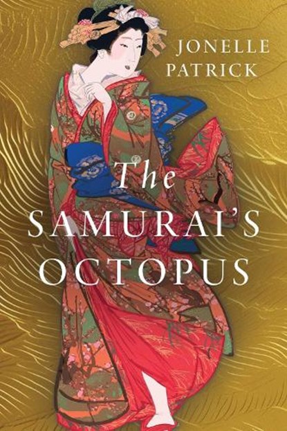 The Samurai's Octopus, Jonelle Patrick - Paperback - 9781645061151