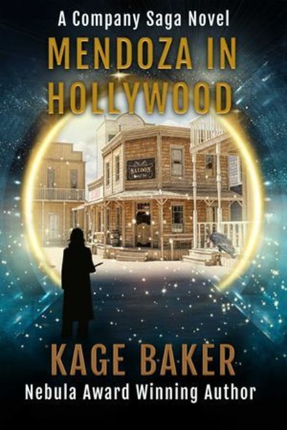 Mendoza in Hollywood, Kage Baker - Ebook - 9781645061328