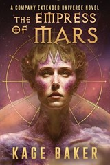 The Empress of Mars - Kage Baker - 9781645061380