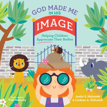 God Made Me in His Image, Justin S Holcomb ; Lindsey A Holcomb - Gebonden - 9781645070764