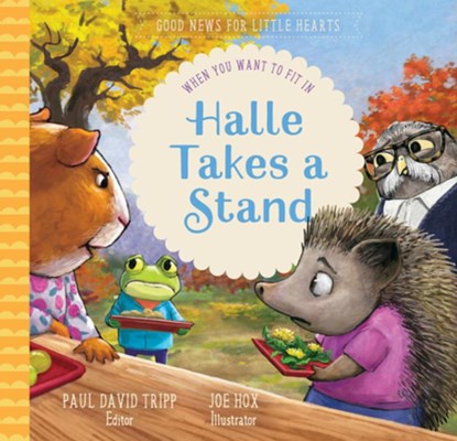 Halle Takes a Stand, Paul David Tripp - Gebonden - 9781645070795