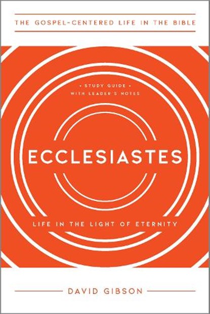 Ecclesiastes, David Gibson - Paperback - 9781645071884