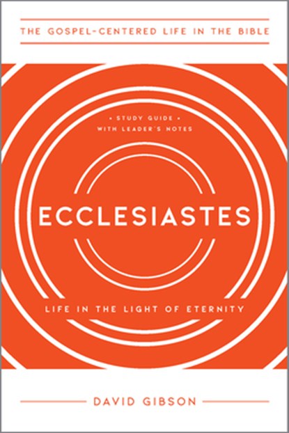 Ecclesiastes, David Gibson - Paperback - 9781645071884