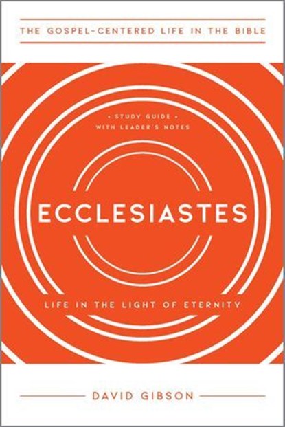 Ecclesiastes, David Gibson - Ebook - 9781645071891