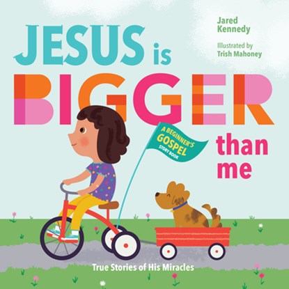 Jesus Is Bigger Than Me: True Stories of His Miracles, Jared Kennedy - Gebonden - 9781645071969