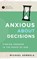 Anxious about Decisions, Michael Gembola - Paperback - 9781645072560