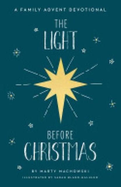 The Light Before Christmas, Marty Machowski - Ebook - 9781645072935