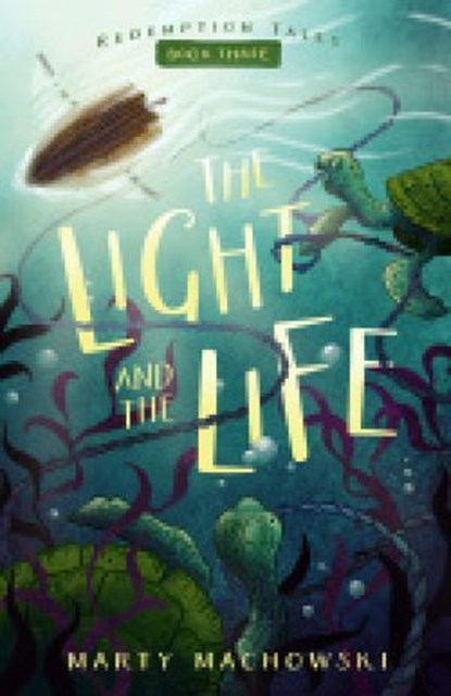 The Light and the Life, Marty Machowski - Ebook - 9781645074922