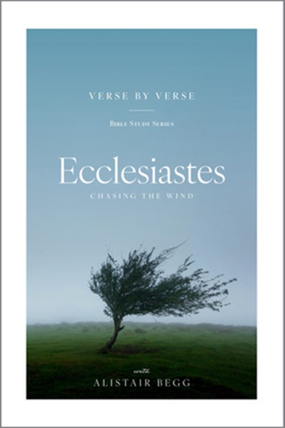 Ecclesiastes Verse by Verse, Alistair Begg - Paperback - 9781645075783