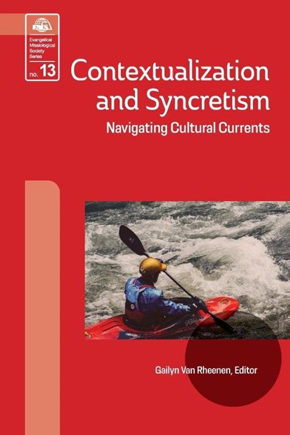 Contextualization and Syncretism, Gailyn Van Rheenen - Paperback - 9781645085263