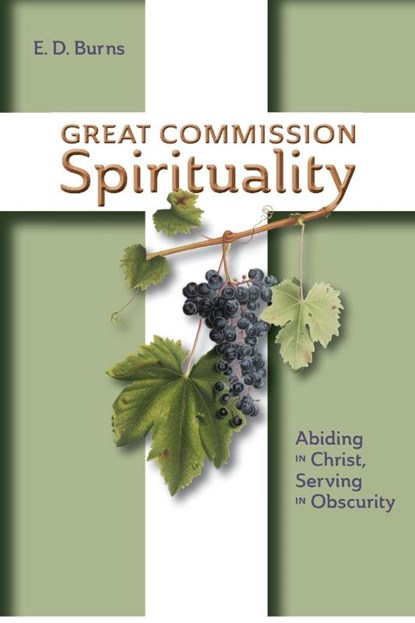 Great Commission Spirituality, E. D. Burns - Paperback - 9781645085706