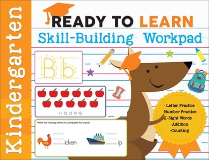 Ready to Learn: Kindergarten Skill-Building Workpad: Letter Practice, Number Practice, Sight Words, Addition, Counting, Editors of Silver Dolphin Books - Paperback - 9781645173328