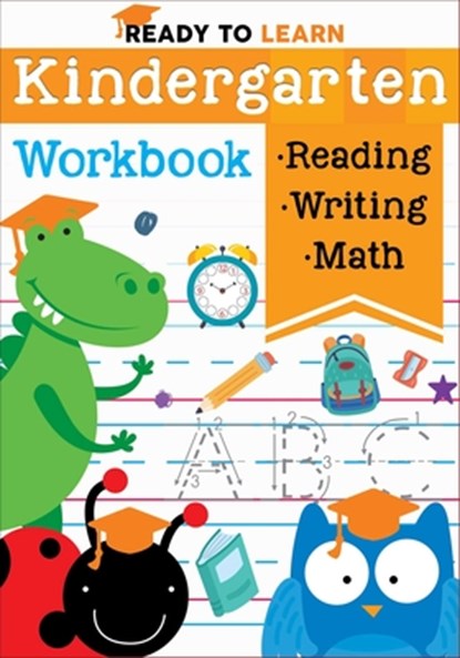 Ready to Learn: Kindergarten Workbook: Addition, Subtraction, Sight Words, Letter Sounds, and Letter Tracing, Editors of Silver Dolphin Books - Paperback - 9781645173359