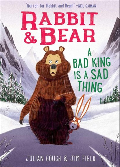 RABBIT & BEAR A BAD KING IS A, Julian Gough - Gebonden - 9781645176022