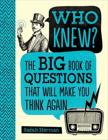Who Knew?: The Big Book of Questions That Will Make You Think Again, Sarah Herman - Gebonden - 9781645176879