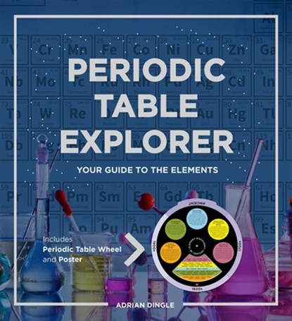 Periodic Table Explorer, Adrian Dingle - Gebonden - 9781645179412