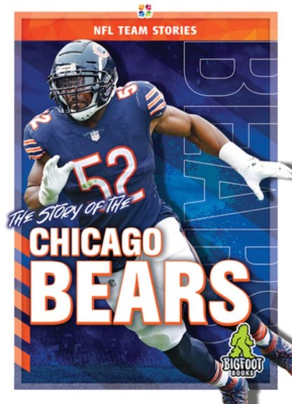 The Story of the Chicago Bears, Craig Ellenport - Gebonden - 9781645192237