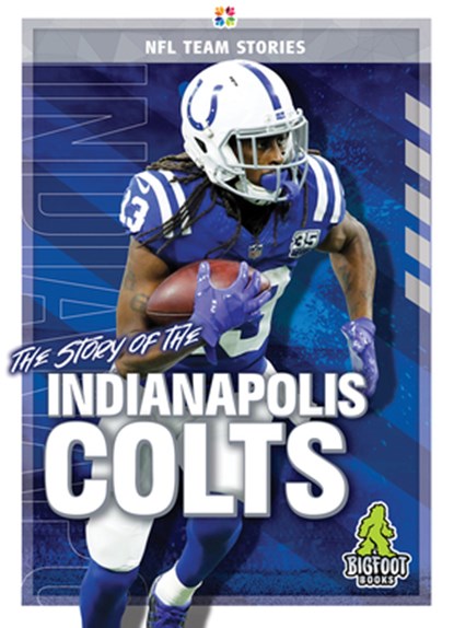 The Story of the Indianapolis Colts, Jim Whiting - Gebonden - 9781645192312
