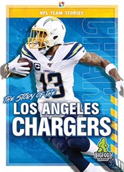 The Story of the Los Angeles Chargers, K C Kelley - Gebonden - 9781645192343