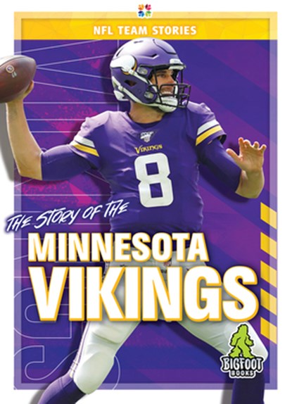 The Story of the Minnesota Vikings, Craig Ellenport - Gebonden - 9781645192374