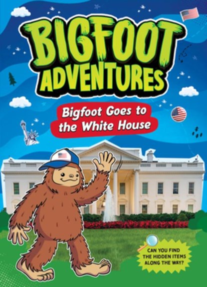 Bigfoot Goes to the White House, Mari Bolte - Paperback - 9781645199861
